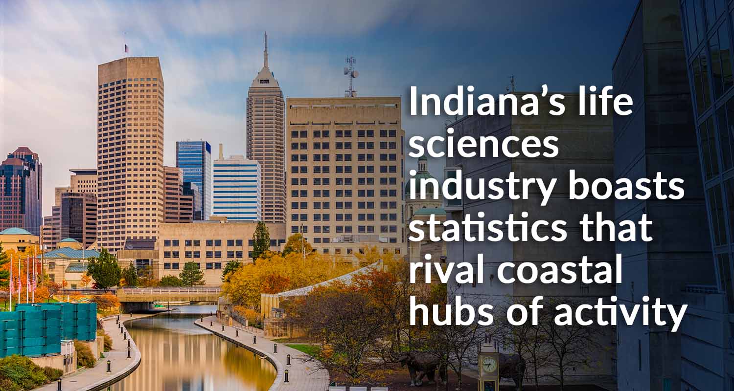 Don’t overlook Indiana’s vibrant life science industry